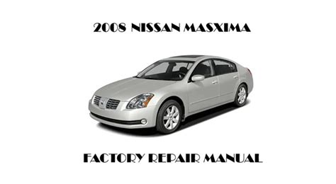 2008 Nissan Maxima Factory Service Manual Download