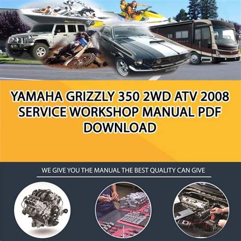 2008 Yamaha Grizzly 350 2wd Atv Repair Service Manual Pdf