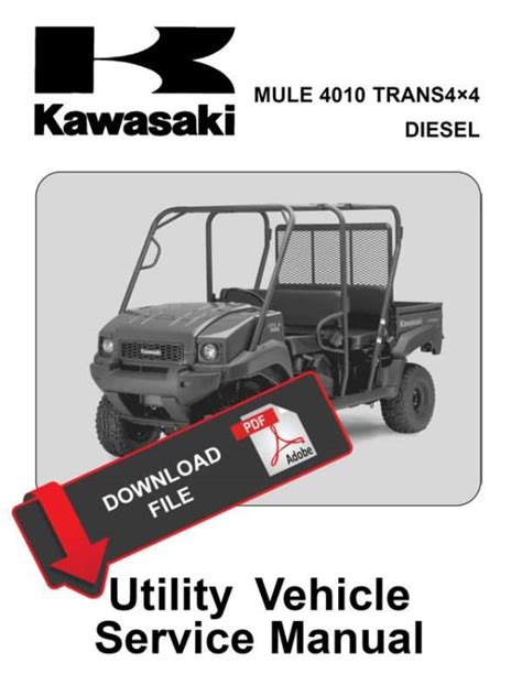 2009 2012 Kawasaki Mule 4010 Trans 4 Times 4 Diesel Service Repair Workshop Manual Download