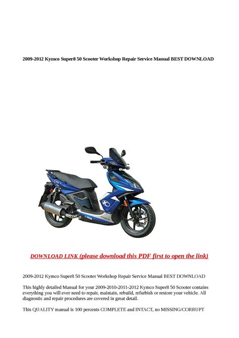 2009 2012 Kymco Super8 50 Scooter Workshop Service Manual