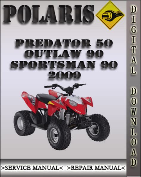 2009 Polaris Predator 50 Outlaw 90 Sportsman 90 Factory Service Repair Manual