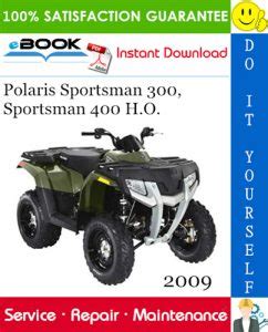 2009 Polaris Sportman 300 Sportman 400 H O Atv Workshop Repair Service Manual