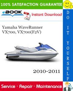 2010 2011 Yamaha Waverunner Vx700 Vx700 F2v Service Repair Manual Instant Download