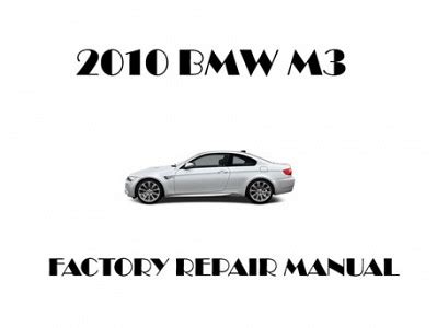 2010 Bmw M3 Repair And Service Manual