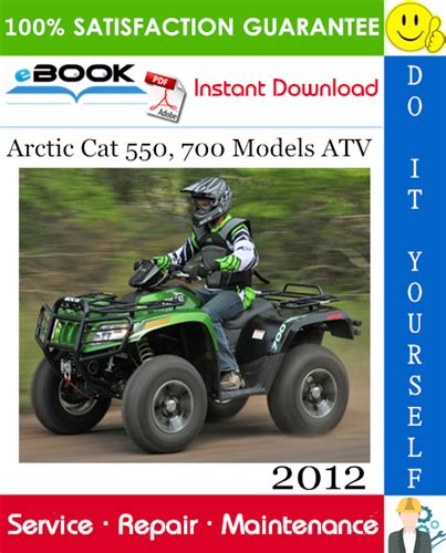 2012 Arctic Cat 550 And 700 Atv Service And Repair Manual