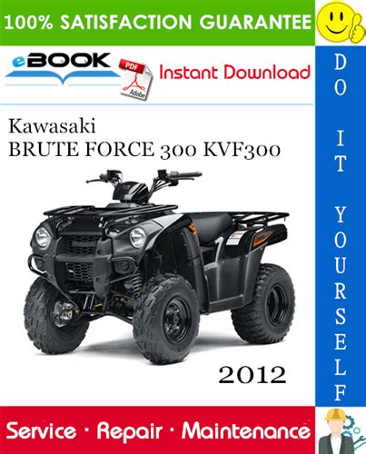 2012 Kawasaki Brute Force 300 Kvf300 Cc Atv Model Factory Service Manual