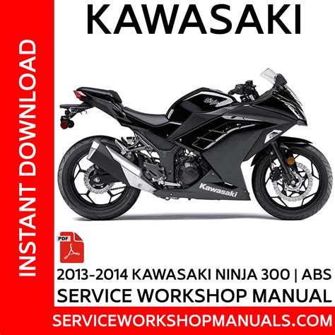 2013 Kawasaki Ninja 300 Ninja 300 Abs Motorcycle Workshop Repair Service Manual