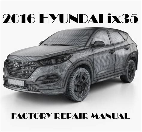 2016 Hyundai Ix35 Rhd UK Australia Manual and Wiring Diagram