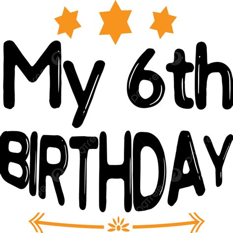 6th birthday transparent background, 6th birthday pngs for free download