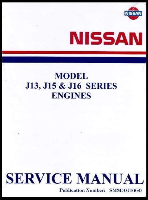 9658 9658 Nissan Datsun Engine Manual J13 J15 J16 Workshop Repair Service Manual