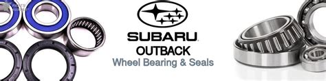 A Journey of Reliability and Adventure: Exploring the Heart of Subaru Outback Wheel Bearings