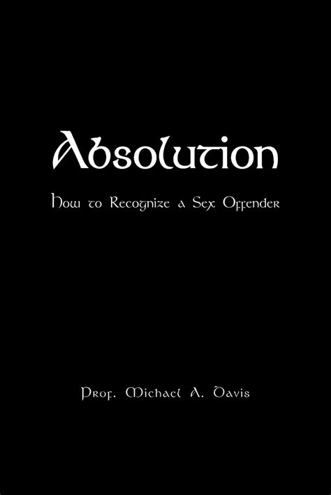 Absolution Prof Michael A Davis 7846549409d6dc7a02314783f05877d3 Preylang Com