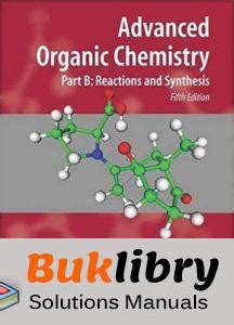 Advanced Organic Chemistry Part B Solutions Manual