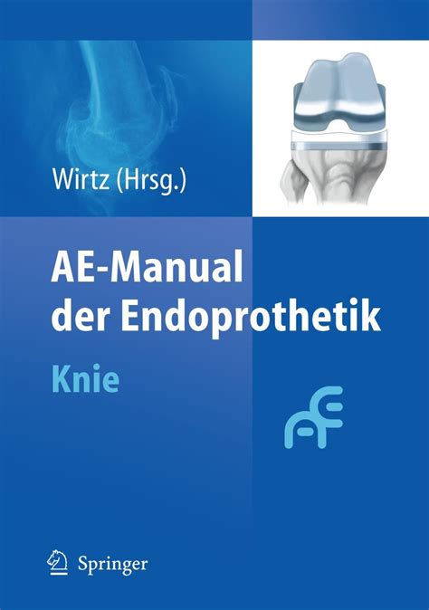 Ae Manual Der Endoprothetik Wirtz Dieter Christian
