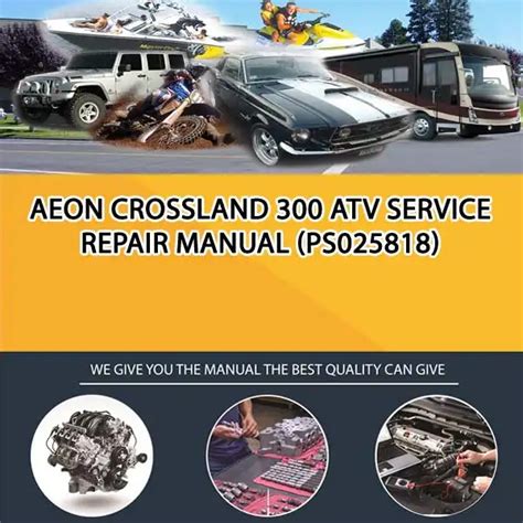 Aeon Crossland 300 Atv Service Repair Pdf Manual