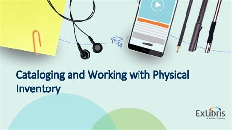 Alma Cataloging And Working With Physical Inventory