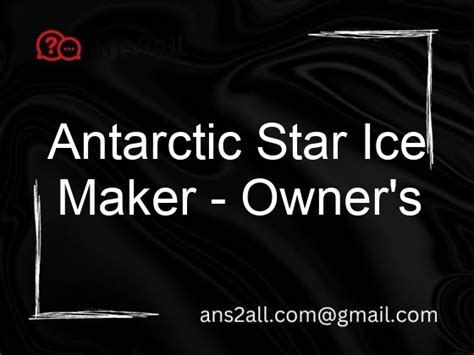Antarctica Star Ice Maker User Manual: A Comprehensive Guide