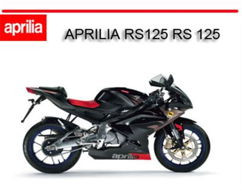 Aprilia Rs125 Rs 125 2002 Onward Bike Repair Service Manual