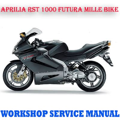 Aprilia Rst 1000 Mille Futura 2001 Factory Service Repair Manual