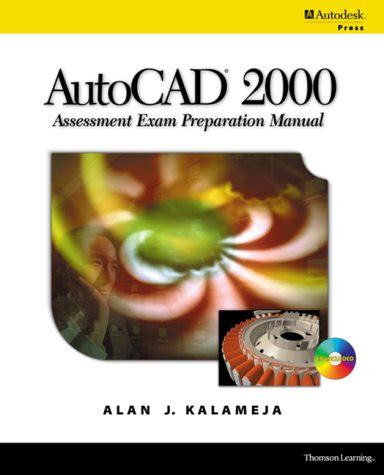 Autocad 2000 Assessment Exam Prep Manual