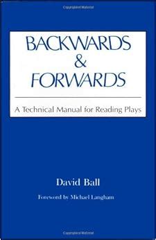 Backwards Amp Forwards A Technical Manual For Reading Plays