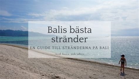 Balins stränder: En guide till de bästa stränderna på Bali