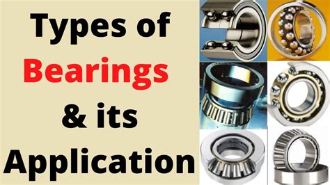 Bearing Types and Their Enchanting Applications