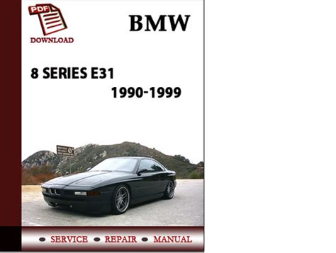 Bmw 8 Series E31 1990 1999 Workshop Service Repair Manuals Pdf Download