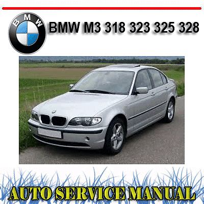 Bmw M3 318 323 325 328 1992 1999 Workshop Repair Manual