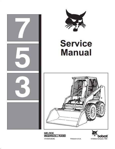 Bobcat 753 Skid Steer Loader Service Repair Workshop Manual Download