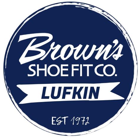Browns Shoe Fit Lufkin: A Symphony of Comfort and Style