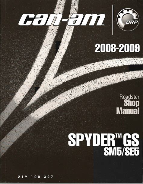 Can Am Spyder Gs Sm5 Se5 Service Repair Manual 2008 2009