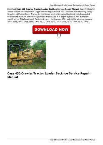 Case 450 Crawler Tractor Backhoe Service Manual