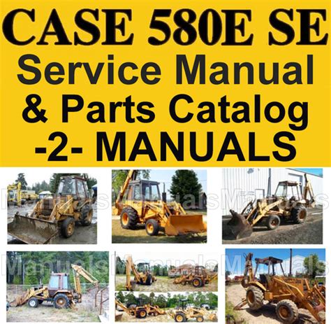 Case 580e Super E 580se Tlb Service Manual Parts Catalog 2 Manuals Download