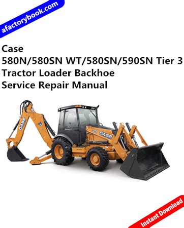 Case 580n 580sn Wt 580sn 590sn Tractor Loader Backhoe Service Repair Manual