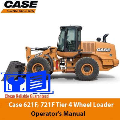 Case 621f 721f Tier 4 Wheel Loader Operators Manual