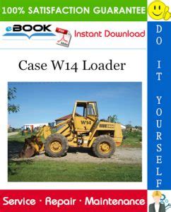 Case W14 Loader Service Repair Manual