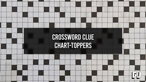 Chart Toppers Crossword Clue