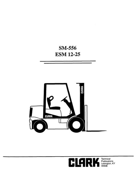 Clark Esm 12 25 Forklift Factory Service Repair Workshop Manual Instant Download Sm 556