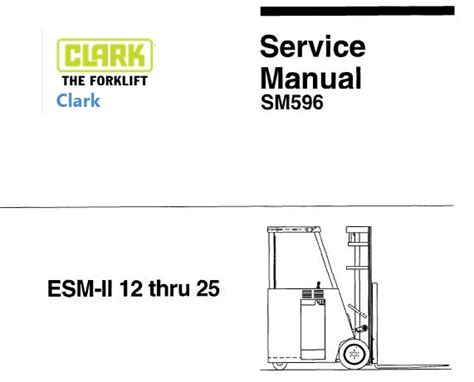 Clark Esm 12 Esm 25 Forklift Factory Service Repair Workshop Manual Instant Download Sm 596