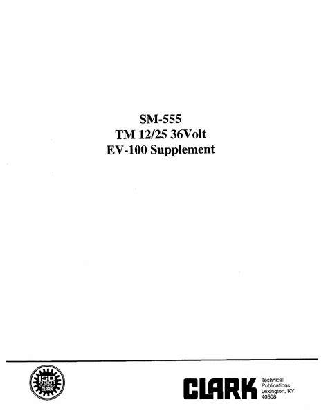 Clark Tm 12 Tm 25 36volt Ev 100 Supplement Forklift Workshop Service Repair Manual Download