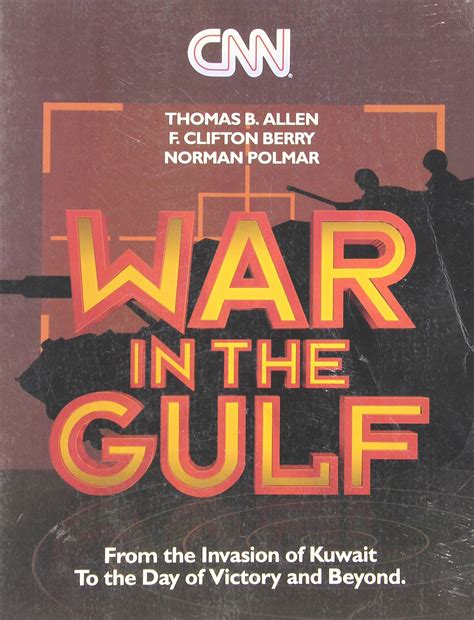 Cnn War In The Gulf From The Invasion Of Kuwait To The Day - 