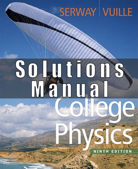 College Physics 9th Edition Solutions Manual