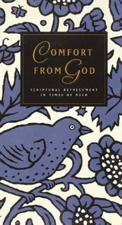 Comfort From God Scriptural Refreshment In Times Of Need Just The