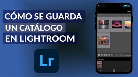 Como Guardar Catalogo En Lightroom