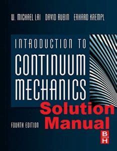 Continuum Mechanics Michael Lai Solution Manual