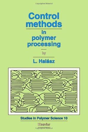 Control Methods In Polymer Processing Halsz L Epubpdf - 