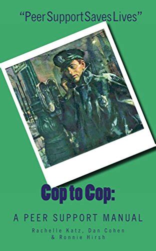 Cop to Cop A Peer Support Manual English Edition