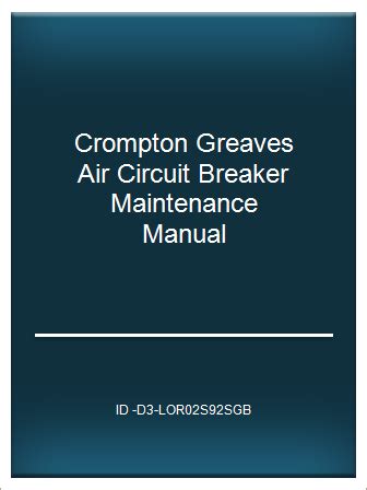 Crompton Greaves Air Circuit Breaker Maintenance Manual