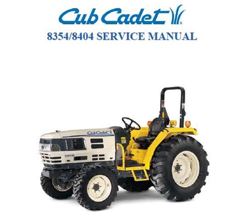 Cub Cadet 8354 8404 Compact Tractor Repair Service Manual